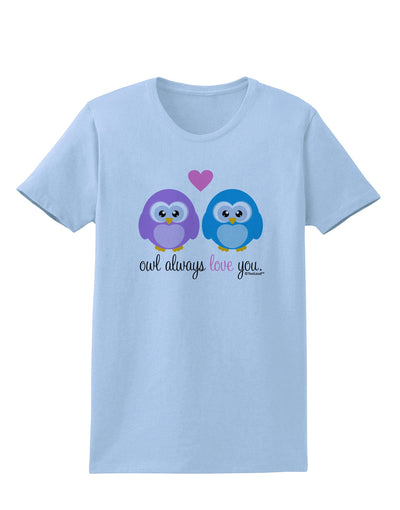 Owl Always Love You Womens T-Shirt by TooLoud-Womens T-Shirt-TooLoud-Light-Blue-X-Small-Davson Sales