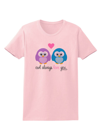 Owl Always Love You Womens T-Shirt by TooLoud-Womens T-Shirt-TooLoud-PalePink-X-Small-Davson Sales