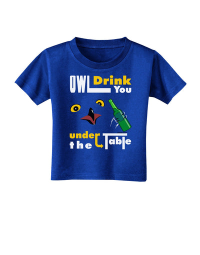 Owl Drink You Under the Table Toddler T-Shirt Dark-Toddler T-Shirt-TooLoud-Royal-Blue-2T-Davson Sales