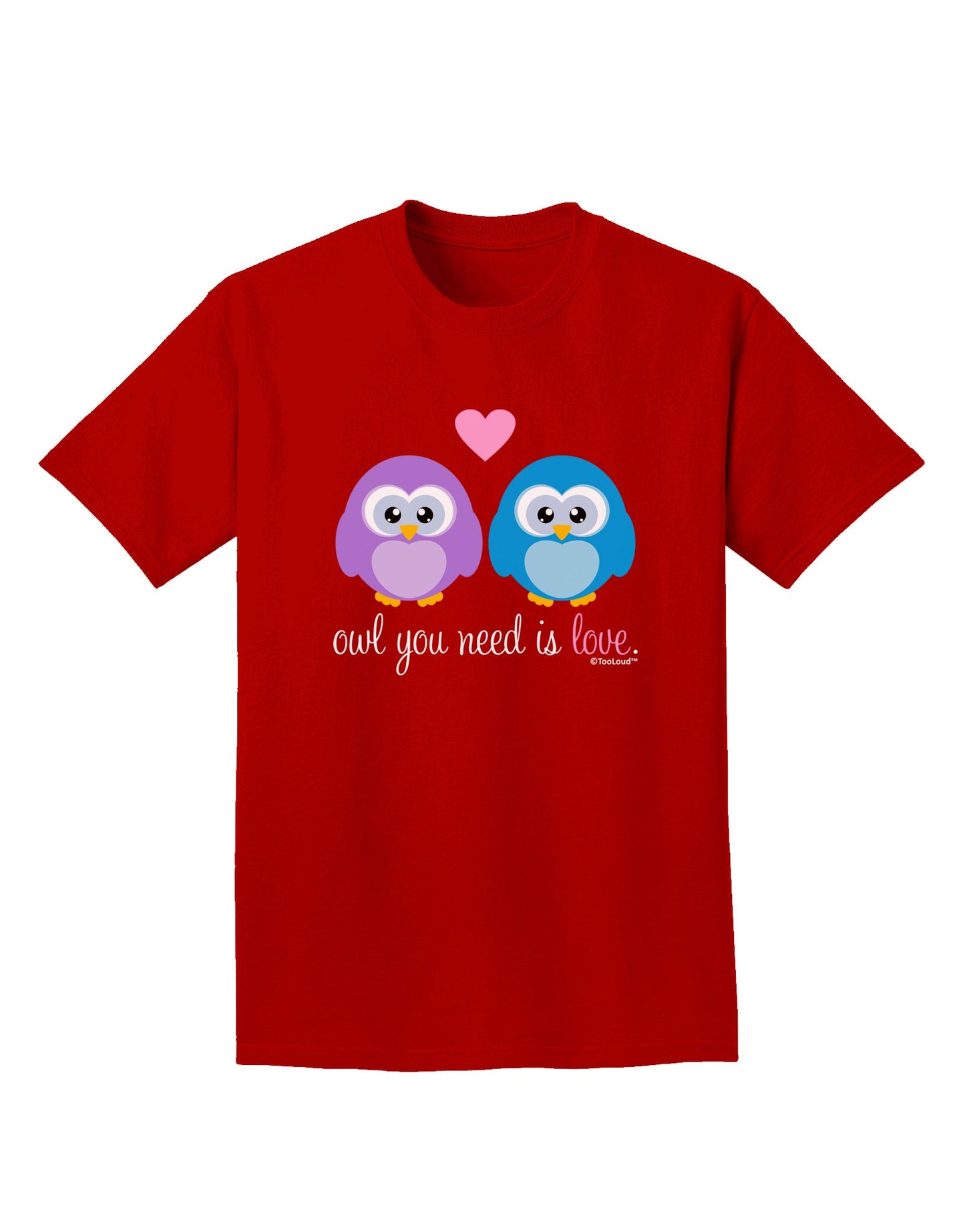 Owl You Need Is Love Adult Dark T-Shirt by TooLoud-Mens T-Shirt-TooLoud-Red-Small-Davson Sales
