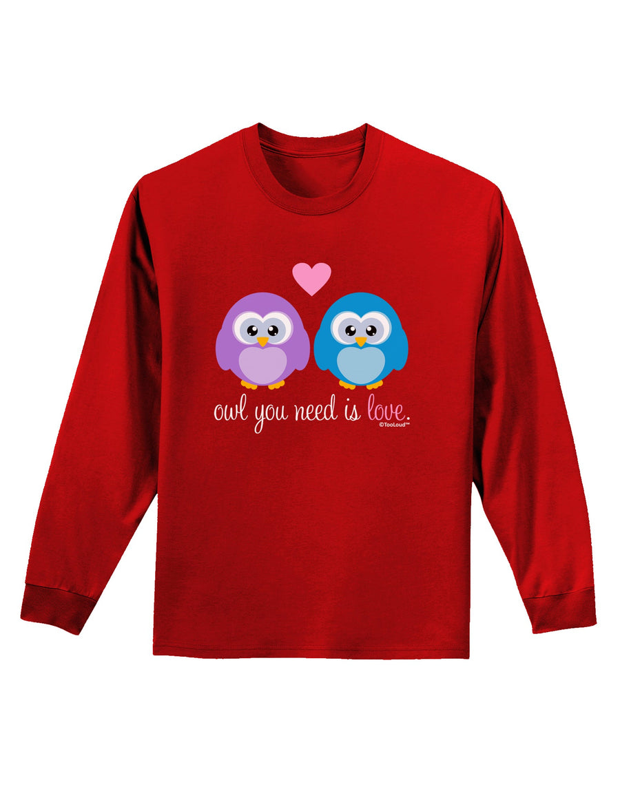 Owl You Need Is Love Adult Long Sleeve Dark T-Shirt by TooLoud-TooLoud-Black-Small-Davson Sales