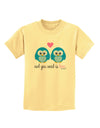 Owl You Need Is Love - Blue Owls Childrens T-Shirt by TooLoud-Childrens T-Shirt-TooLoud-Daffodil-Yellow-X-Small-Davson Sales