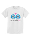 Owl You Need Is Love - Blue Owls Childrens T-Shirt by TooLoud-Childrens T-Shirt-TooLoud-White-X-Small-Davson Sales