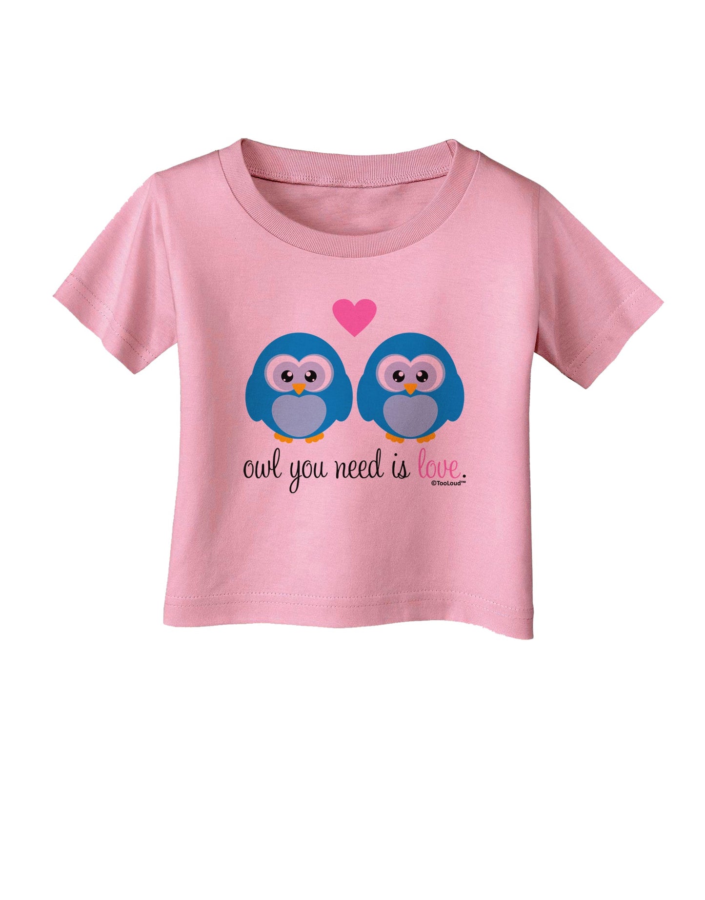 Owl You Need Is Love - Blue Owls Infant T-Shirt by TooLoud-Infant T-Shirt-TooLoud-Candy-Pink-06-Months-Davson Sales