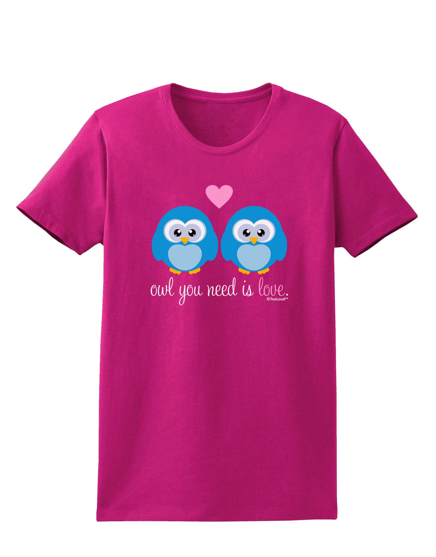 Owl You Need Is Love - Blue Owls Womens Dark T-Shirt by TooLoud-Womens T-Shirt-TooLoud-Black-X-Small-Davson Sales