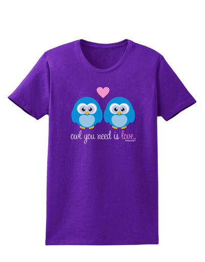 Owl You Need Is Love - Blue Owls Womens Dark T-Shirt by TooLoud-Womens T-Shirt-TooLoud-Purple-X-Small-Davson Sales