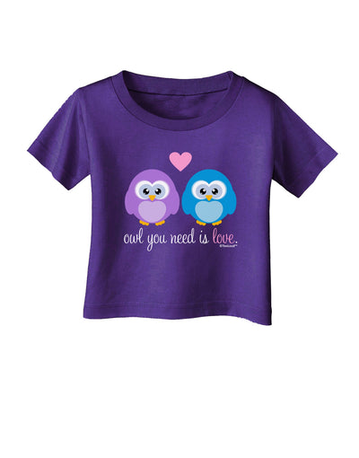 Owl You Need Is Love Infant T-Shirt Dark by TooLoud-Infant T-Shirt-TooLoud-Purple-06-Months-Davson Sales