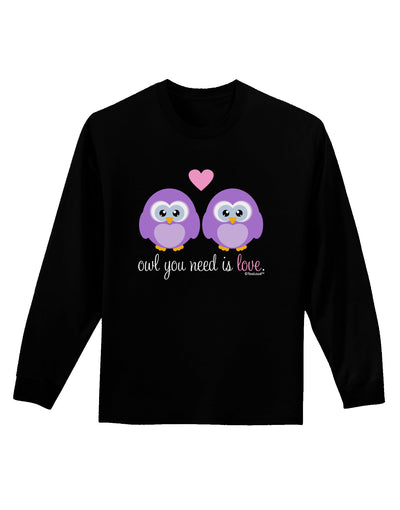 Owl You Need Is Love - Purple Owls Adult Long Sleeve Dark T-Shirt by TooLoud-TooLoud-Black-Small-Davson Sales
