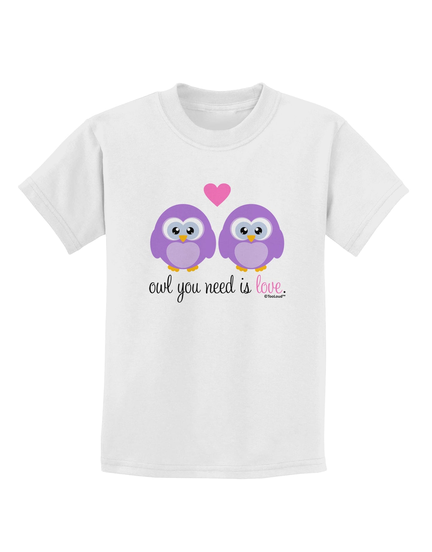 Owl You Need Is Love - Purple Owls Childrens T-Shirt by TooLoud-Childrens T-Shirt-TooLoud-White-X-Small-Davson Sales