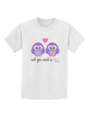 Owl You Need Is Love - Purple Owls Childrens T-Shirt by TooLoud-Childrens T-Shirt-TooLoud-White-X-Small-Davson Sales