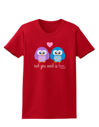 Owl You Need Is Love Womens Dark T-Shirt by TooLoud-Womens T-Shirt-TooLoud-Red-X-Small-Davson Sales