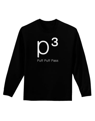 P� - Puff Puff Pass - Smoking Etiquette Adult Long Sleeve Dark T-Shirt-TooLoud-Black-Small-Davson Sales