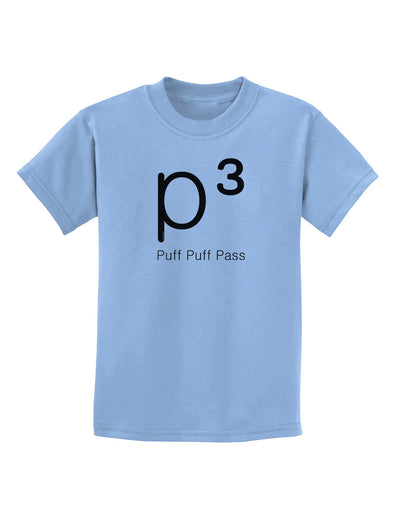 P� - Puff Puff Pass - Smoking Etiquette Childrens T-Shirt-Childrens T-Shirt-TooLoud-Light-Blue-X-Small-Davson Sales