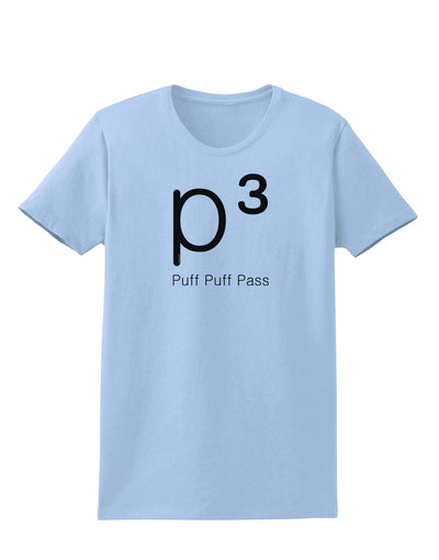 P� - Puff Puff Pass - Smoking Etiquette Womens T-Shirt-Womens T-Shirt-TooLoud-Light-Blue-X-Small-Davson Sales