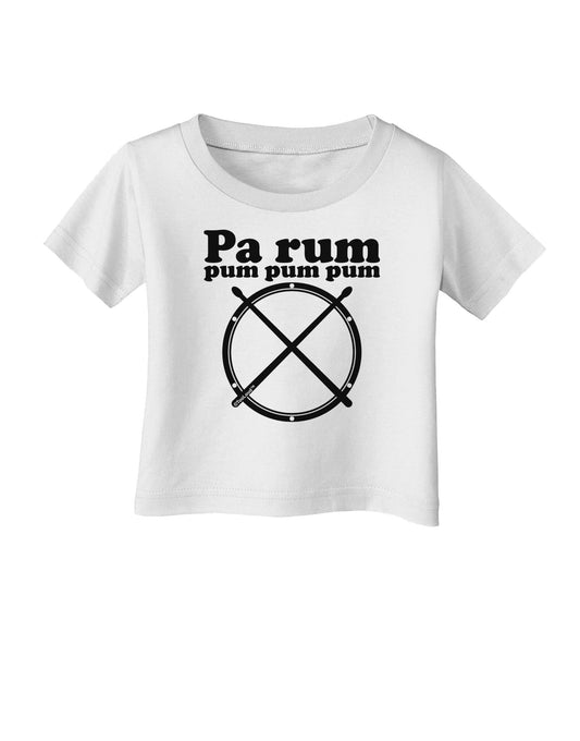 Pa Rum Pum Pum Pum BnW Infant T-Shirt-Infant T-Shirt-TooLoud-White-06-Months-Davson Sales