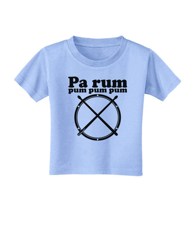 Pa Rum Pum Pum Pum BnW Toddler T-Shirt-Toddler T-Shirt-TooLoud-Aquatic-Blue-2T-Davson Sales