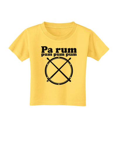 Pa Rum Pum Pum Pum BnW Toddler T-Shirt-Toddler T-Shirt-TooLoud-Yellow-2T-Davson Sales