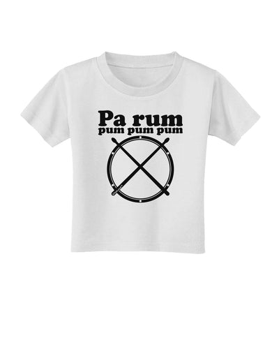 Pa Rum Pum Pum Pum BnW Toddler T-Shirt-Toddler T-Shirt-TooLoud-White-2T-Davson Sales