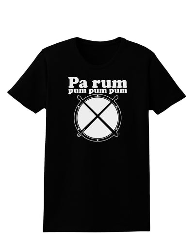 Pa Rum Pum Pum Pum BnW Womens Dark T-Shirt-TooLoud-Black-X-Small-Davson Sales