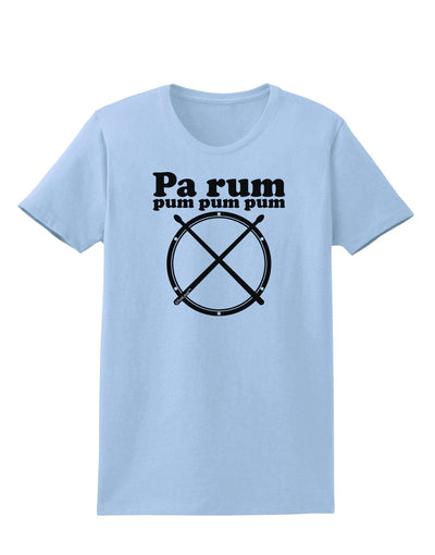 Pa Rum Pum Pum Pum BnW Womens T-Shirt-Womens T-Shirt-TooLoud-Light-Blue-X-Small-Davson Sales