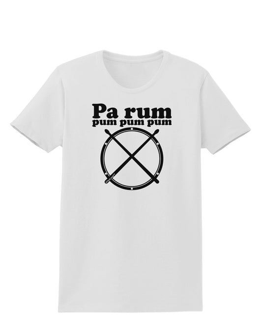 Pa Rum Pum Pum Pum BnW Womens T-Shirt-Womens T-Shirt-TooLoud-White-X-Small-Davson Sales