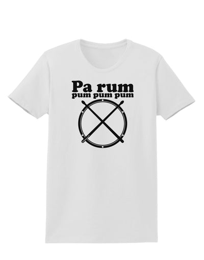 Pa Rum Pum Pum Pum BnW Womens T-Shirt-Womens T-Shirt-TooLoud-White-X-Small-Davson Sales