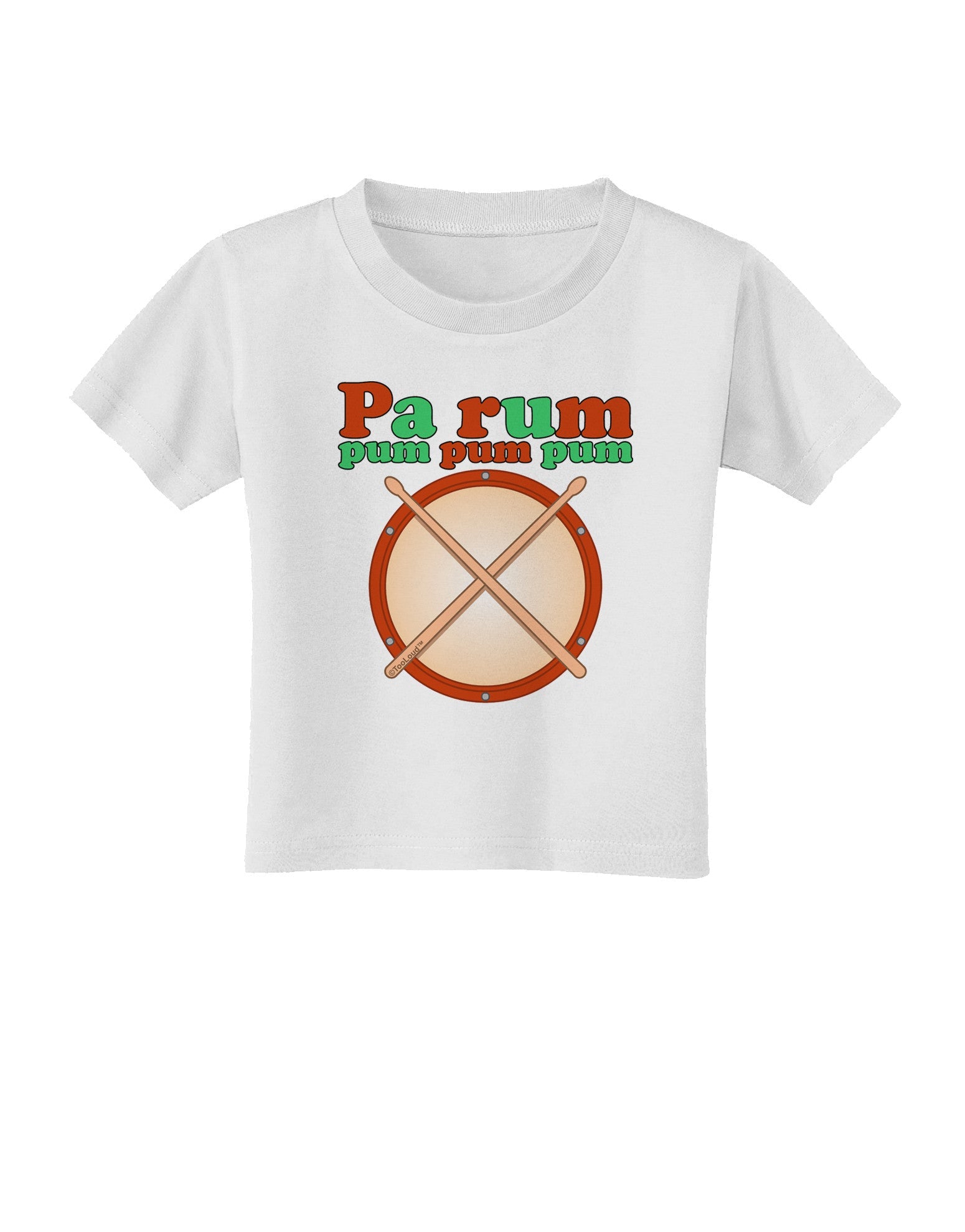 Pa Rum Pum Pum Pum Toddler T-Shirt-Toddler T-Shirt-TooLoud-White-2T-Davson Sales