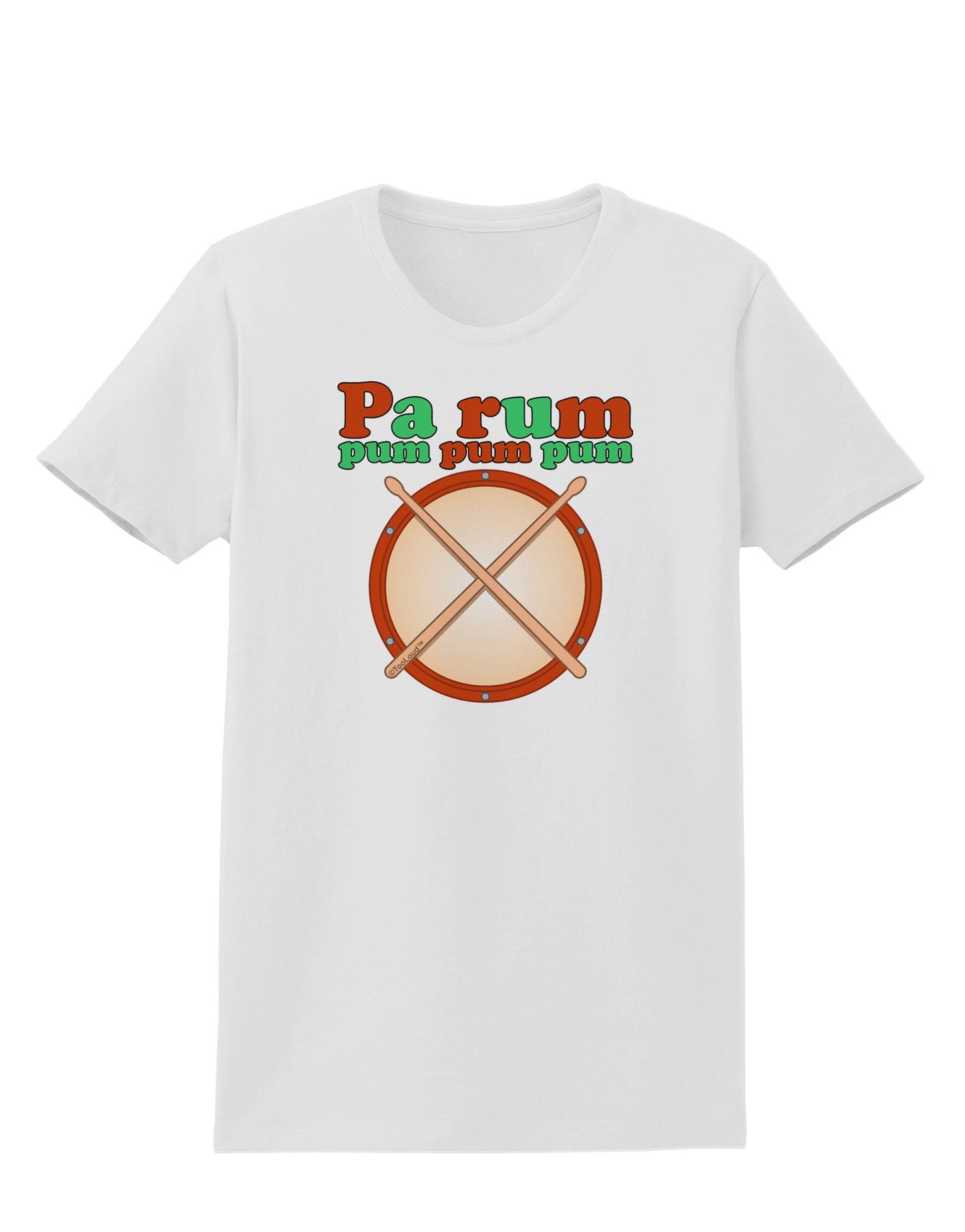 Pa Rum Pum Pum Pum Womens T-Shirt-Womens T-Shirt-TooLoud-White-X-Small-Davson Sales