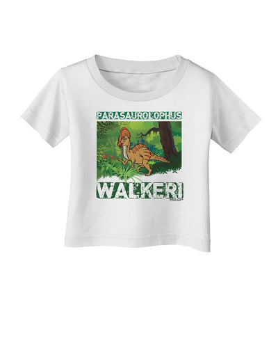 Parasaurolophus Walkeri - With Name Infant T-Shirt-Infant T-Shirt-TooLoud-White-06-Months-Davson Sales