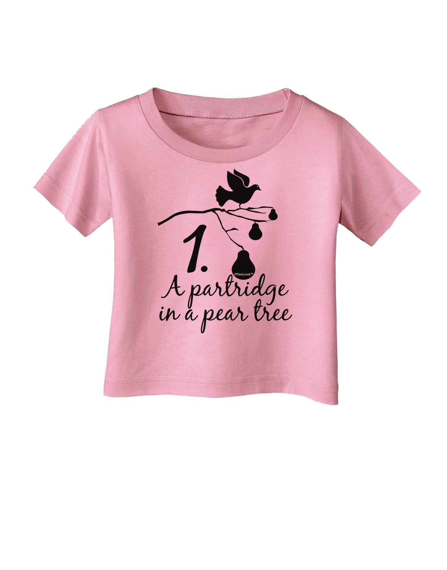 Partridge In A Pear Tree Text Infant T-Shirt-Infant T-Shirt-TooLoud-Candy-Pink-06-Months-Davson Sales