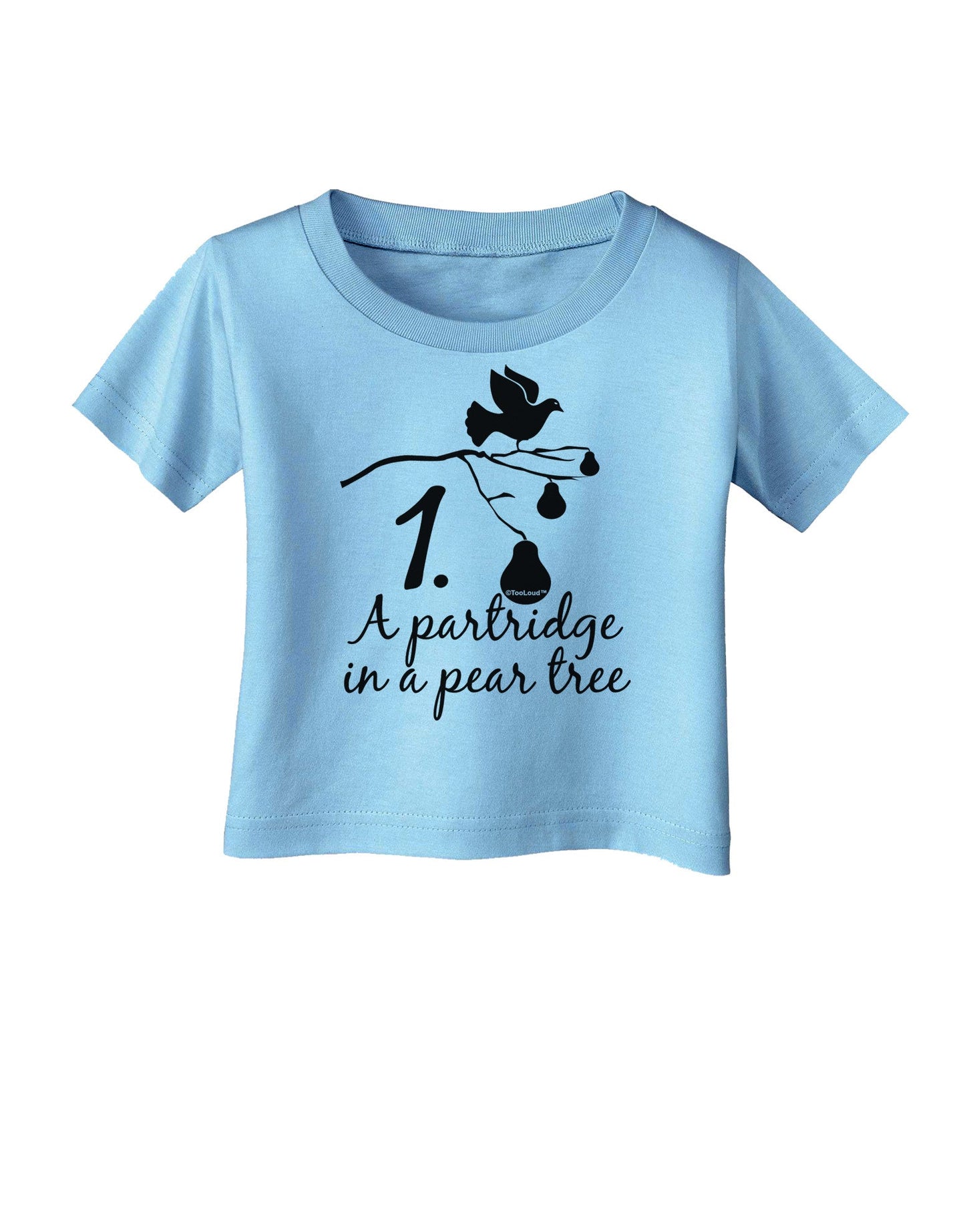 Partridge In A Pear Tree Text Infant T-Shirt-Infant T-Shirt-TooLoud-Aquatic-Blue-06-Months-Davson Sales