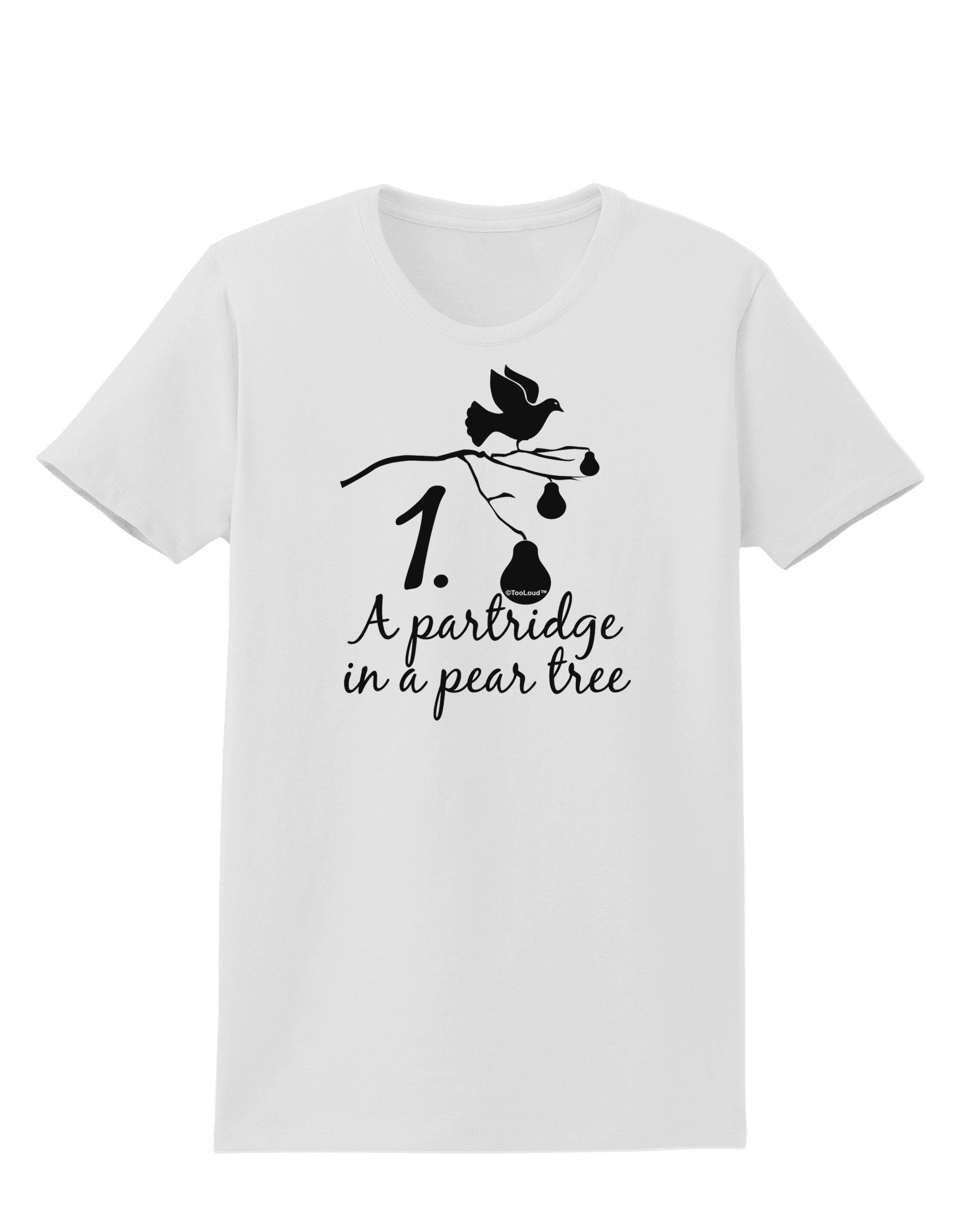 Partridge In A Pear Tree Text Womens T-Shirt-Womens T-Shirt-TooLoud-White-X-Small-Davson Sales
