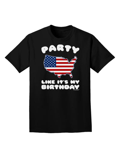 Party Like It's My Birthday - 4th of July Adult Dark T-Shirt-Mens T-Shirt-TooLoud-Black-Small-Davson Sales