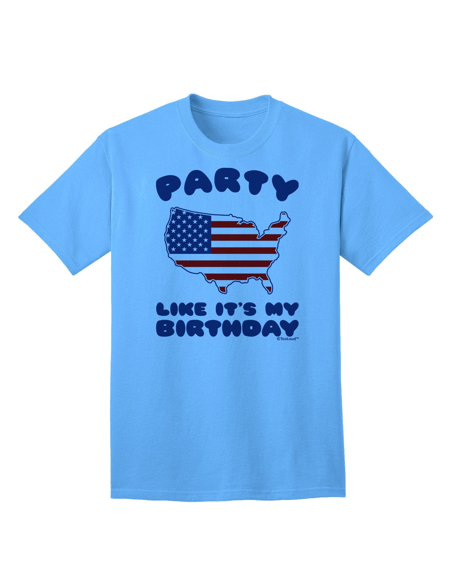 Party Like It's My Birthday - 4th of July Adult T-Shirt-Mens T-Shirt-TooLoud-Aquatic-Blue-Small-Davson Sales