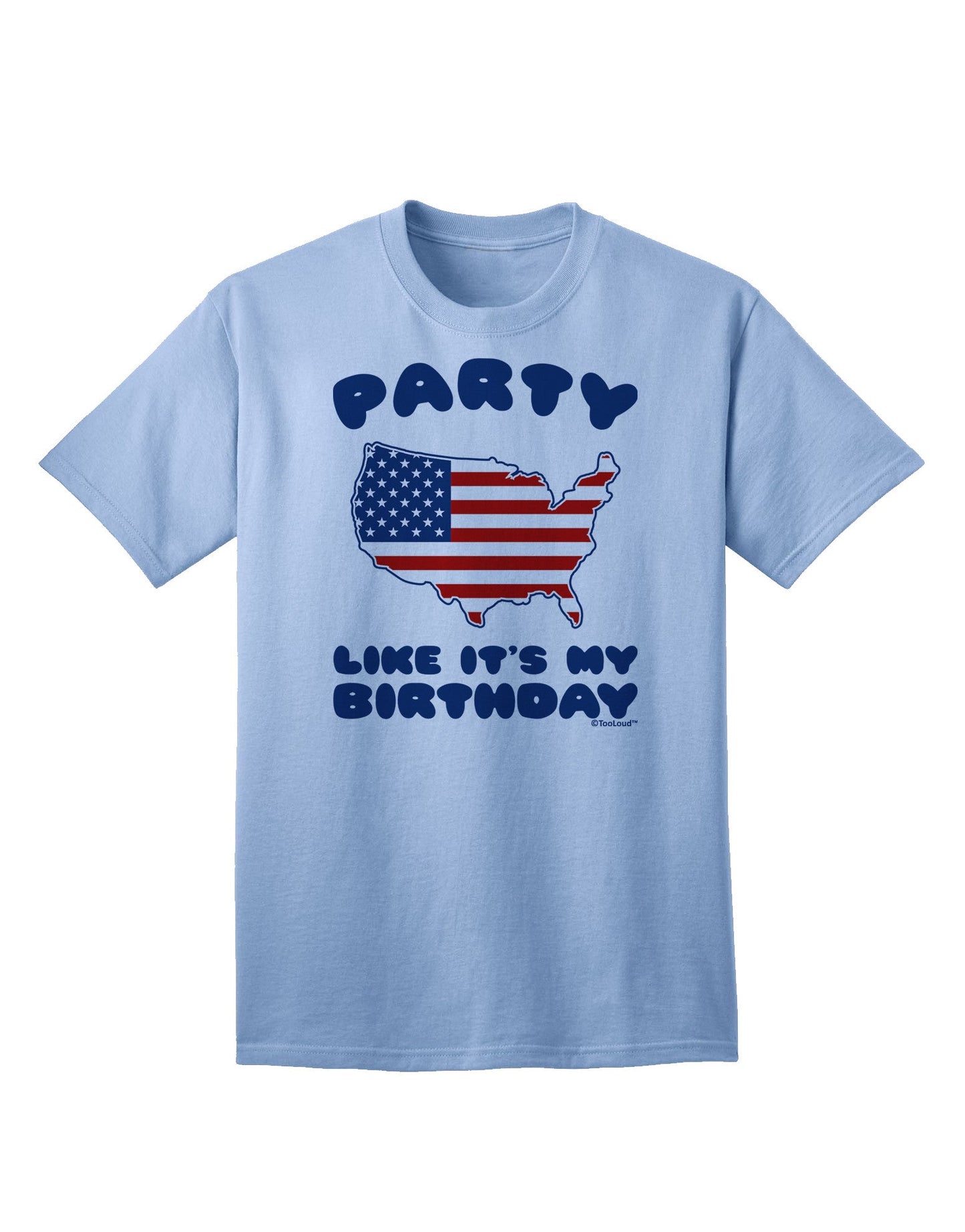 Party Like It's My Birthday - 4th of July Adult T-Shirt-Mens T-Shirt-TooLoud-Light-Blue-Small-Davson Sales