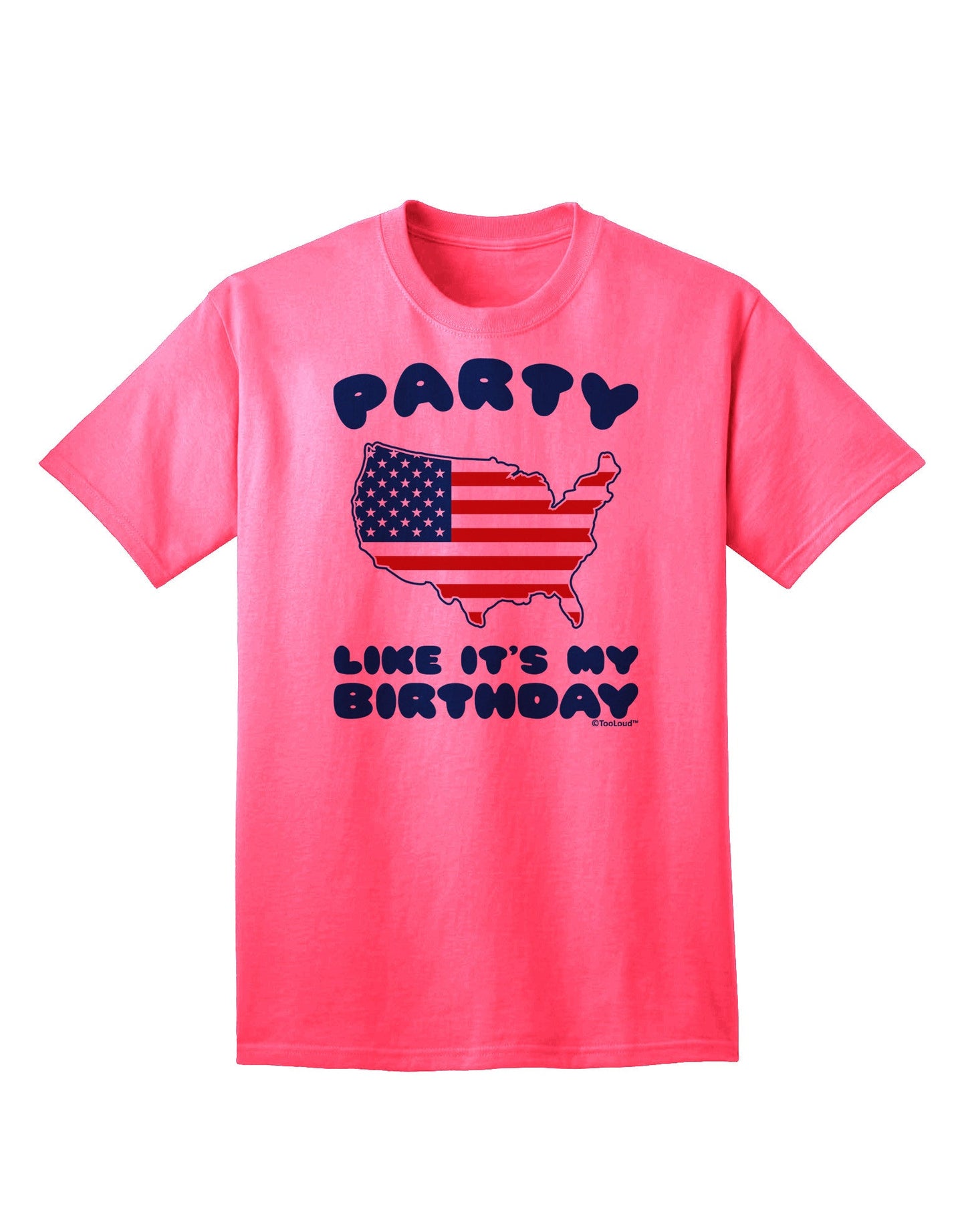 Party Like It's My Birthday - 4th of July Adult T-Shirt-Mens T-Shirt-TooLoud-Neon-Pink-Small-Davson Sales