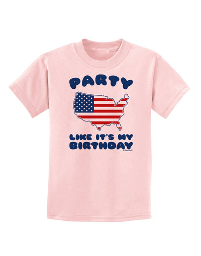 Party Like It's My Birthday - 4th of July Childrens T-Shirt-Childrens T-Shirt-TooLoud-PalePink-X-Small-Davson Sales