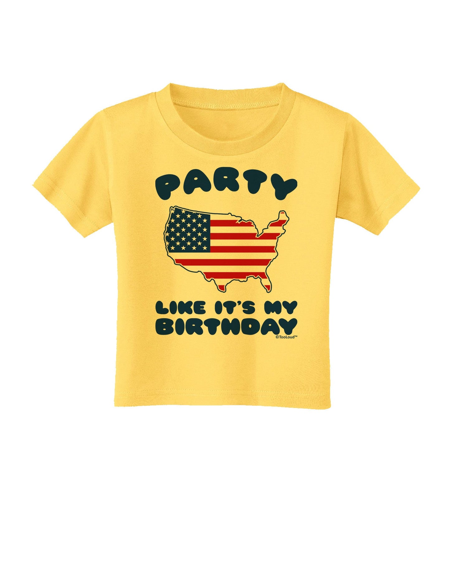Party Like It's My Birthday - 4th of July Toddler T-Shirt-Toddler T-Shirt-TooLoud-Yellow-2T-Davson Sales