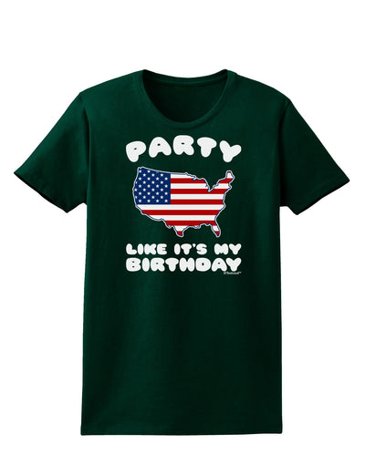 Party Like It's My Birthday - 4th of July Womens Dark T-Shirt-TooLoud-Forest-Green-Small-Davson Sales