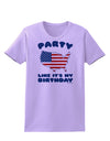 Party Like It's My Birthday - 4th of July Womens T-Shirt-Womens T-Shirt-TooLoud-Lavender-X-Small-Davson Sales