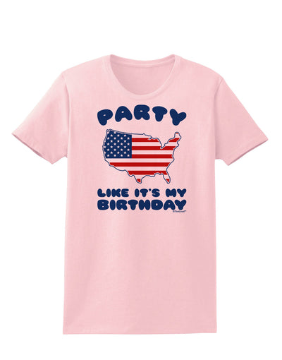 Party Like It's My Birthday - 4th of July Womens T-Shirt-Womens T-Shirt-TooLoud-PalePink-X-Small-Davson Sales