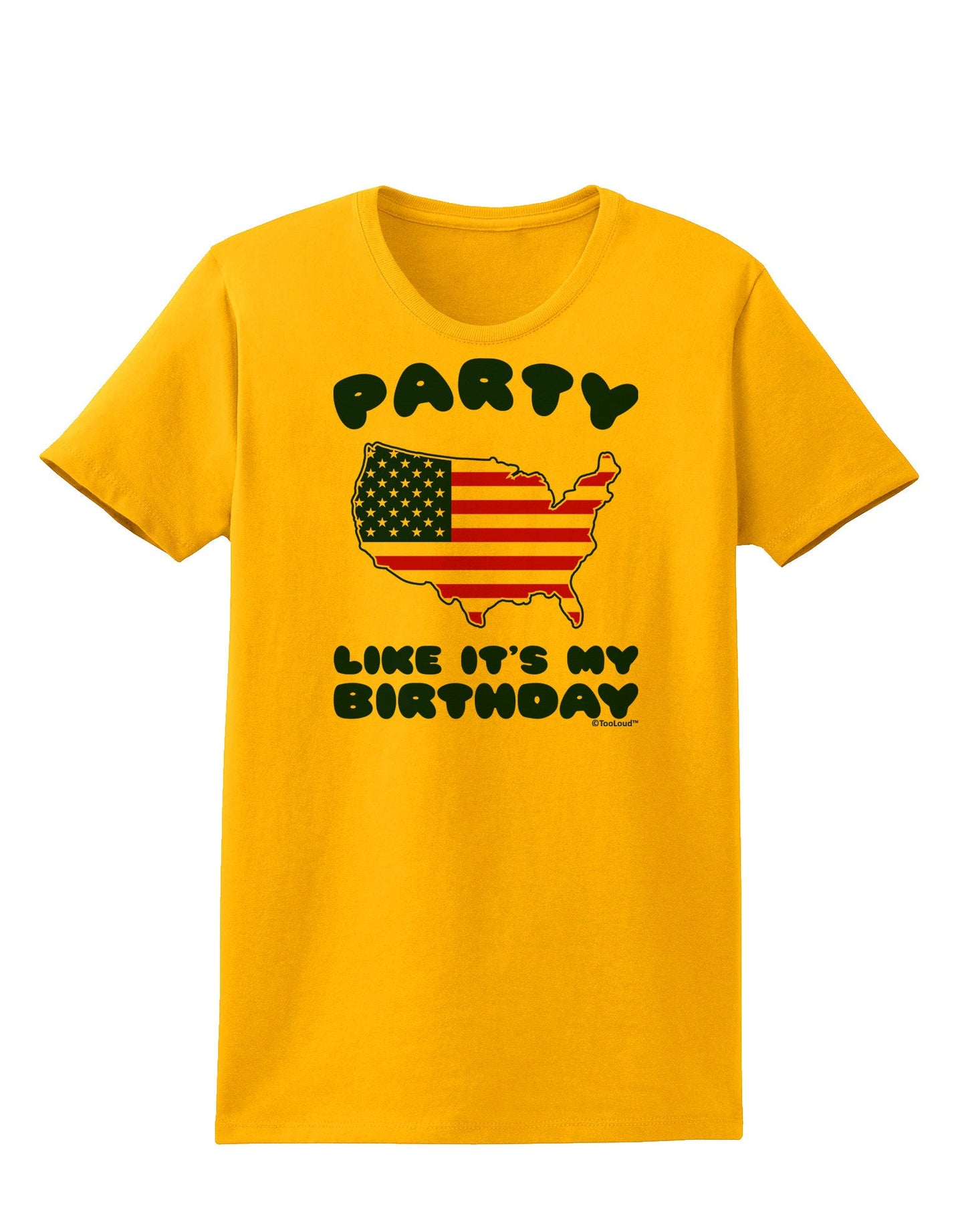 Party Like It's My Birthday - 4th of July Womens T-Shirt-Womens T-Shirt-TooLoud-Gold-X-Small-Davson Sales