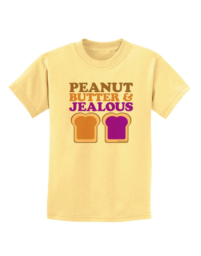 Peanut Butter and Jealous Childrens T-Shirt by TooLoud-Childrens T-Shirt-TooLoud-Daffodil-Yellow-X-Small-Davson Sales