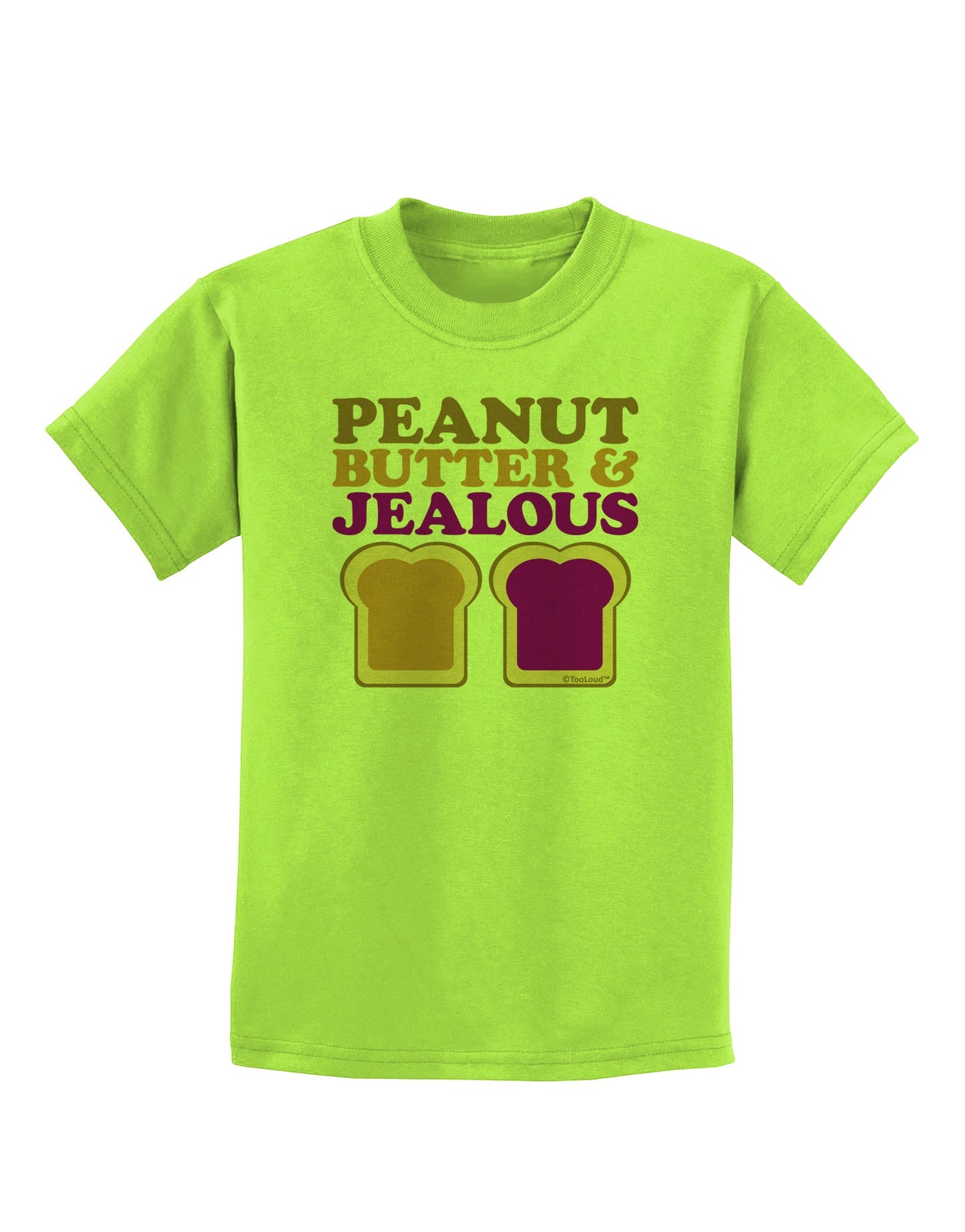 Peanut Butter and Jealous Childrens T-Shirt by TooLoud-Childrens T-Shirt-TooLoud-Lime-Green-X-Small-Davson Sales