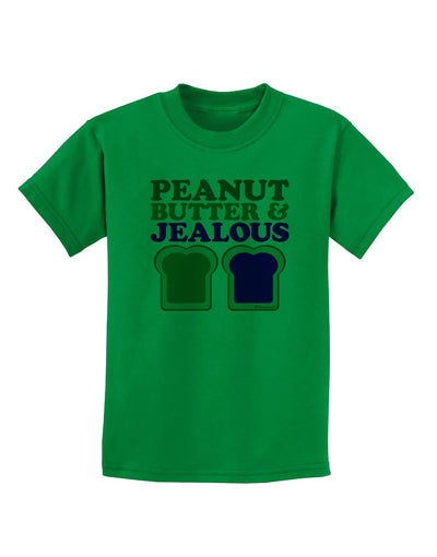 Peanut Butter and Jealous Childrens T-Shirt by TooLoud-Childrens T-Shirt-TooLoud-Kelly-Green-X-Small-Davson Sales