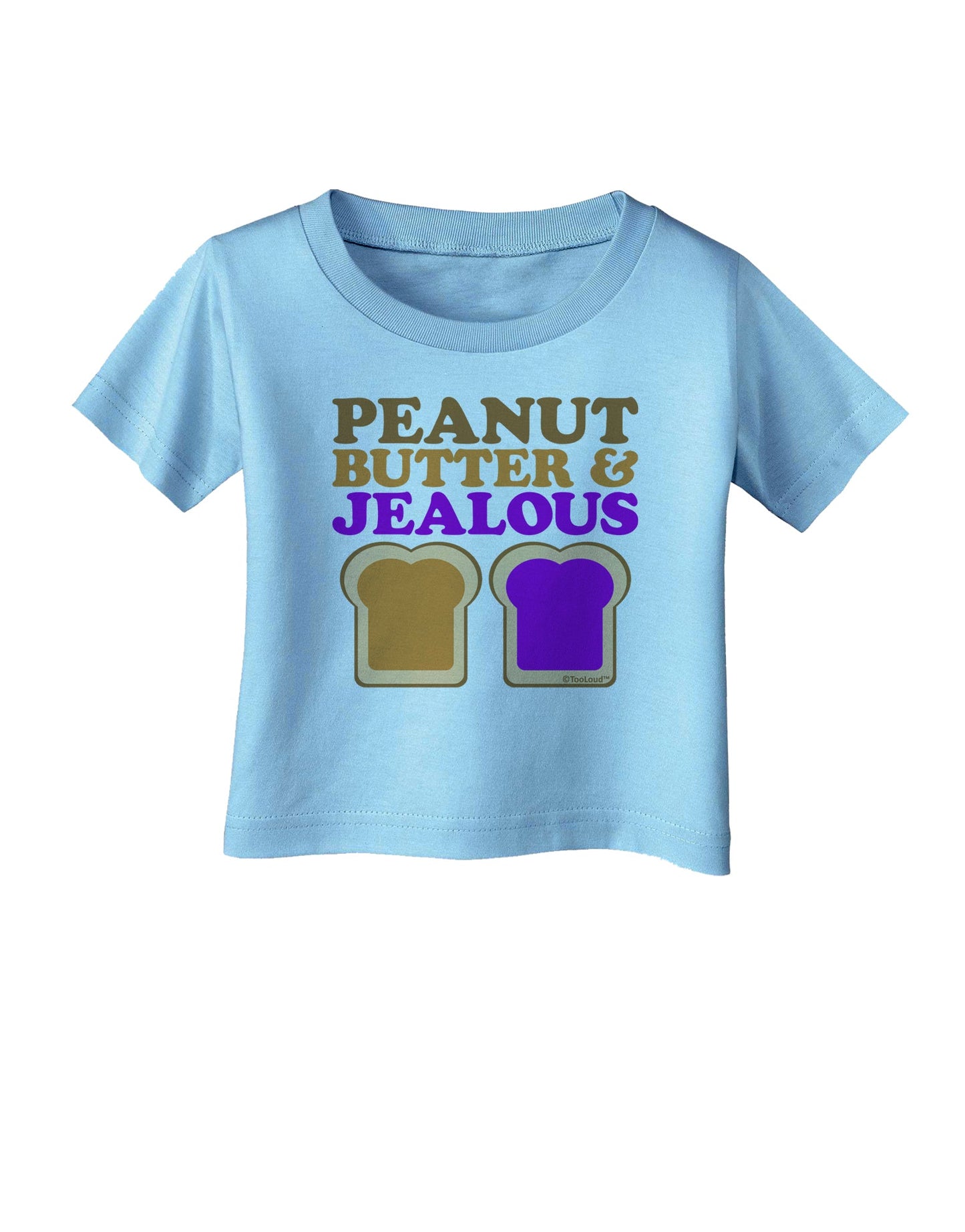 Peanut Butter and Jealous Infant T-Shirt by TooLoud-Infant T-Shirt-TooLoud-Aquatic-Blue-06-Months-Davson Sales