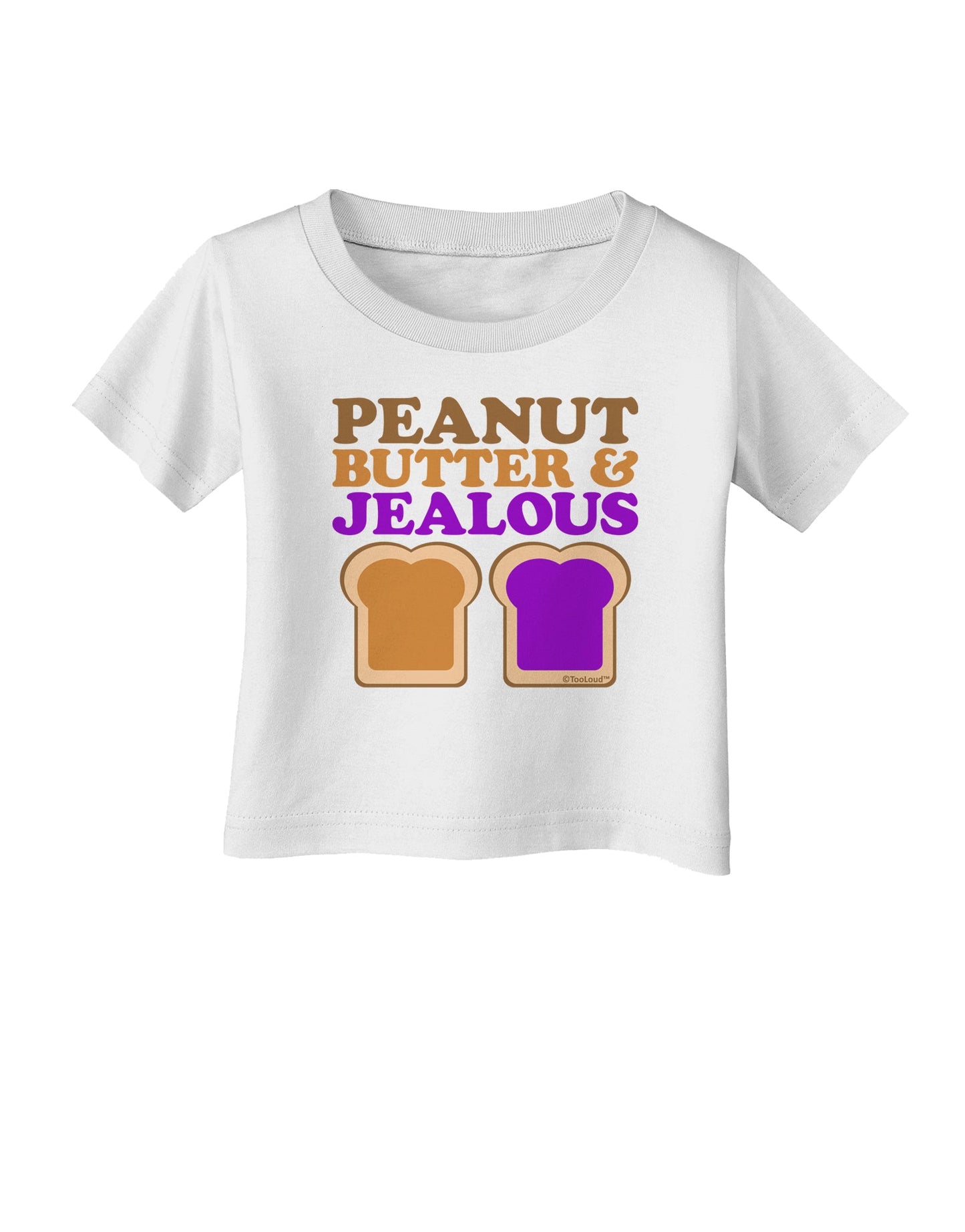 Peanut Butter and Jealous Infant T-Shirt by TooLoud-Infant T-Shirt-TooLoud-White-06-Months-Davson Sales