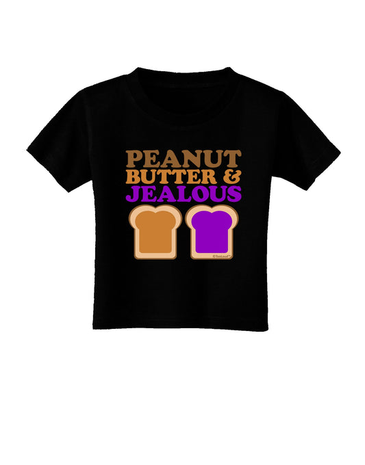 Peanut Butter and Jealous Toddler T-Shirt Dark by TooLoud-Toddler T-Shirt-TooLoud-Black-2T-Davson Sales