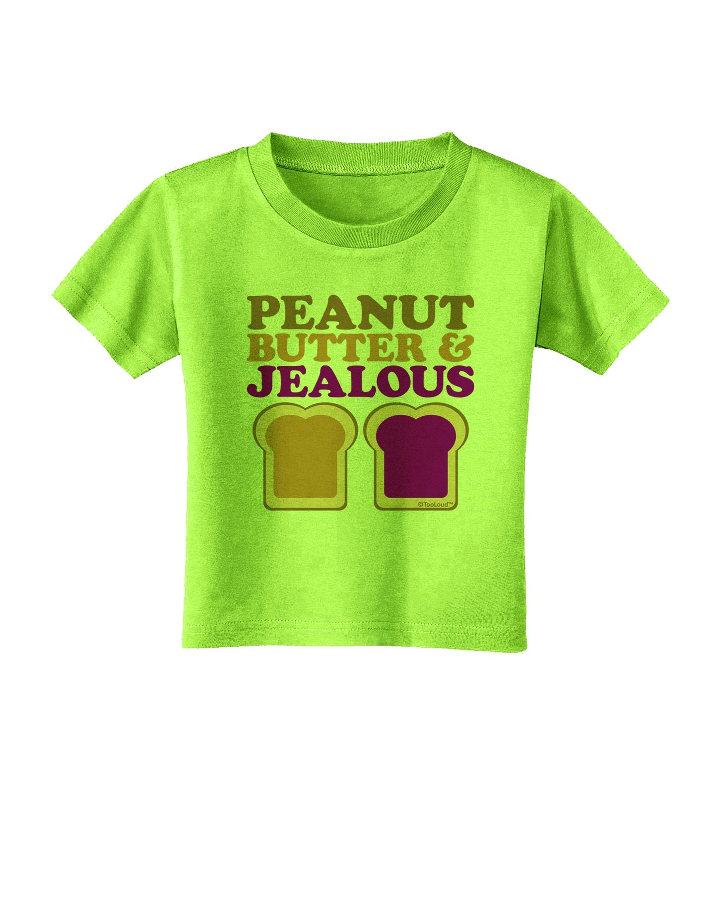 Peanut Butter and Jealous Toddler T-Shirt by TooLoud-Toddler T-Shirt-TooLoud-Lime-Green-2T-Davson Sales
