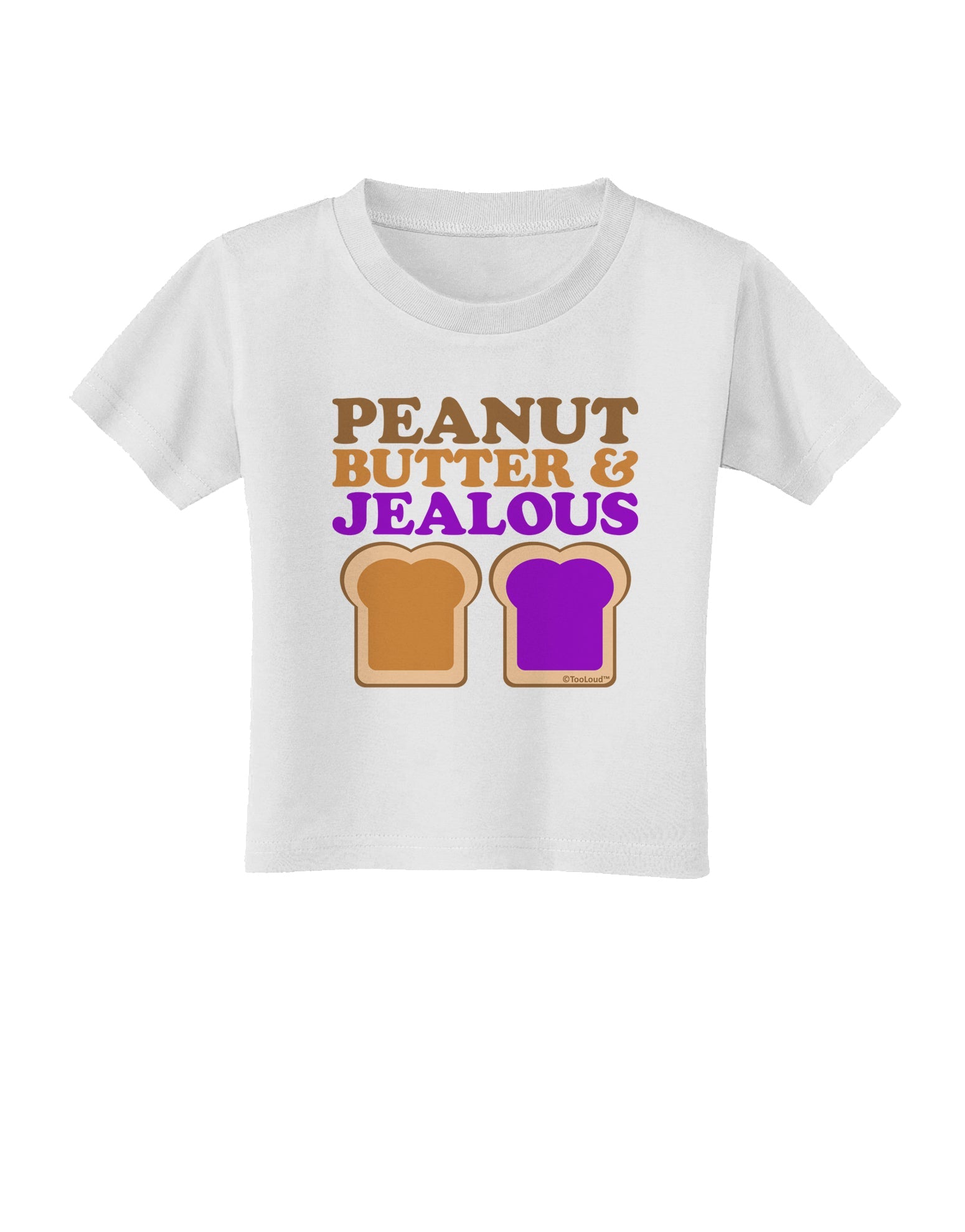 Peanut Butter and Jealous Toddler T-Shirt by TooLoud-Toddler T-Shirt-TooLoud-White-2T-Davson Sales